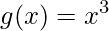 \displaystyle g(x)=x^{3}