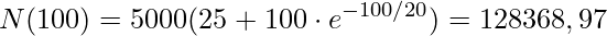 \displaystyle N(100)=5000(25+100\cdot e^{-100/20})=128368,97