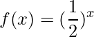 f(x)=(\frac{1}{2})^x