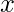 x