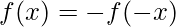  f(x)=-f(-x)