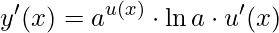 y'(x)=a^{u(x)} \cdot \ln a \cdot u'(x)