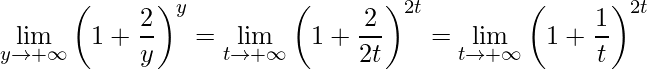 \displaystyle\lim\limits_{y\rightarrow +\infty}\left (1+\frac{2}{y} \right )^{y}=\lim\limits_{t\rightarrow +\infty}\left (1+\frac{2}{2t} \right )^{2t}=\lim\limits_{t\rightarrow +\infty}\left (1+\frac{1}{t} \right )^{2t}