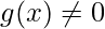 g(x)\neq 0
