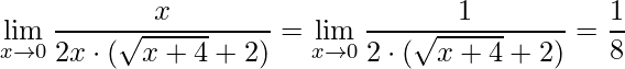 \displaystyle \lim\limits_{x\rightarrow 0} \frac{x}{2x\cdot(\sqrt{x+4}+2)}=\lim\limits_{x\rightarrow 0} \frac{1}{2\cdot (\sqrt{x+4}+2)}=\frac{1}{8}
