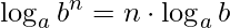 \log_{a}b^{n}=n\cdot \log_{a}b