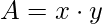 A=x\cdot y