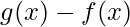  g (x) -f (x) 