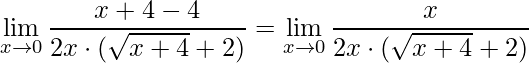 \displaystyle \lim\limits_{x\rightarrow 0} \frac{x+4-4}{2x\cdot (\sqrt{x+4}+2)}=\lim\limits_{x\rightarrow 0} \frac{x}{2x\cdot (\sqrt{x+4}+2)}