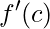 {f}'(c)