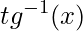 tg^{-1}(x)