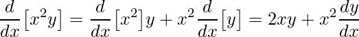 \displaystyle \frac{d}{dx}\big[x^{2}y\big]=\frac{d}{dx}\big[x^{2}\big]y+x^{2}\frac{d}{dx}\big[y\big]=2xy+x^{2}\frac{dy}{dx}