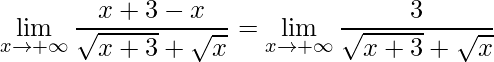 \displaystyle \lim\limits_{x\rightarrow +\infty}\frac{x+3-x}{\sqrt{x+3}+\sqrt{x}}=\lim\limits_{x\rightarrow +\infty}\frac{3}{\sqrt{x+3}+\sqrt{x}}