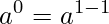 a^0=a^{1-1}