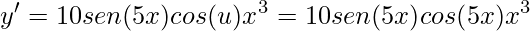 \displaystyle y'=10sen(5x)cos(u)x^{3}=10sen(5x)cos(5x)x^{3}