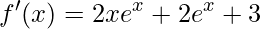 \displaystyle {f}'(x)=2xe^{x}+2e^{x}+3