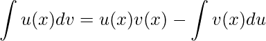 \displaystyle\int u(x)dv=u(x)v(x)-\int v(x)du
