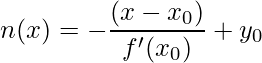\displaystyle n(x)=-\frac{(x-x_0)}{f'(x_0)}+y_0