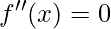 f''(x)=0