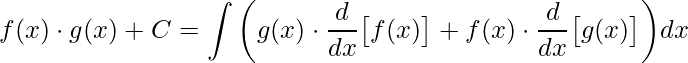 \displaystyle f(x)\cdot g(x)+C=\int \bigg(g(x)\cdot\frac{d}{dx}\big[f(x)\big]+f(x)\cdot \frac{d}{dx}\big[g(x)\big]\bigg)dx