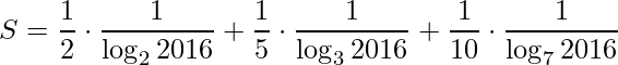 \displaystyle S=\frac{1}{2}\cdot\frac{1}{\log_{2}2016}+\frac{1}{5}\cdot\frac{1}{\log_{3}2016}+\frac{1}{10}\cdot\frac{1}{\log_{7}2016}