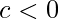 c<0