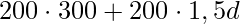 200\cdot 300+200\cdot 1,5d 