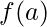 f(a)