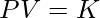 PV=K