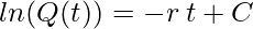  \displaystyle ln(Q(t))=-r \: t + C
