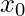 x_{0}