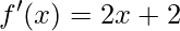 {f}'(x)=2x+2