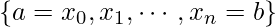 \{a=x_{0},x_{1},\cdots ,x_{n}=b\}