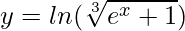 \displaystyle y=ln(\sqrt[3]{e^{x}+1})