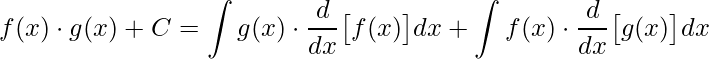 \displaystyle f(x)\cdot g(x)+C=\int g(x)\cdot\frac{d}{dx}\big[f(x)\big]dx+\int f(x)\cdot \frac{d}{dx}\big[g(x)\big]dx