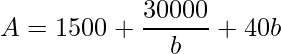 \displaystyle A=1500+\frac{30000}{b}+40b