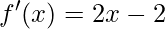 f'(x)=2x-2