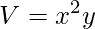 V=x^{2}y