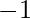 -1