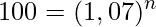  \displaystyle 100=(1,07)^n 