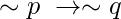 \sim p \;\rightarrow \sim q