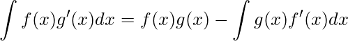 \displaystyle\int f(x)g'(x)dx=f(x)g(x)-\int g(x)f'(x)dx
