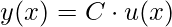 y(x)=C\cdot u(x)