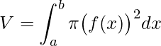 \displaystyle V=\int_{a}^{b}\pi \big(f(x)\big)^{2}dx