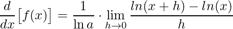 \displaystyle\frac{d}{dx}\big[f(x)\big]= \frac{1}{\ln a}\cdot \lim\limits_{h\rightarrow 0}\frac{ln(x+h)-ln(x)}{h}