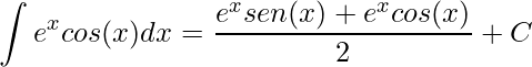 \displaystyle \int e^{x}cos(x)dx=\frac{e^{x}sen(x)+e^{x}cos(x)}{2}+C