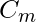 C_{m}