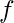 \displaystyle f