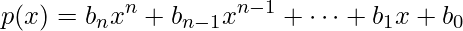 p(x)=b_{n}x^{n}+b_{n-1}x^{n-1}+\cdots+b_{1}x+b_{0}