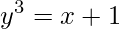 y^{3}=x+1